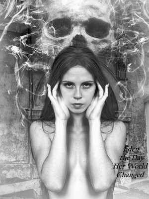 cover image of Eden the Day Her World Changed